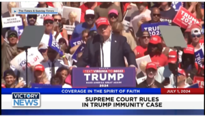 Victory News 11 a.m. CT | July 1, 2024 – Supreme Court Rules in Trump Immunity Case
