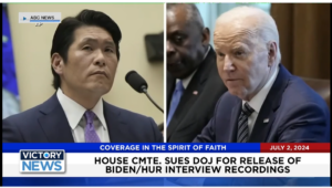 Victory News 11 a.m. CT | July 2, 2024 – House Cmte. Sues DOJ for Release of Biden/Hur Interview Recordings