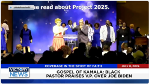 Victory News 4 p.m. CT | July 8, 2024 – Black Pastor Praises V.P. Kamala Harris Over Joe Biden