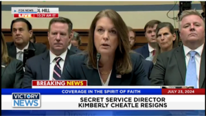 Victory News 4 p.m. CT | July 23, 2024 – Secret Service Director Kimberly Cheatle Resigns