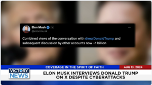 Victory News 4 p.m. CT | August 13, 2024 – Elon Musk Interviews Donald Trump on X