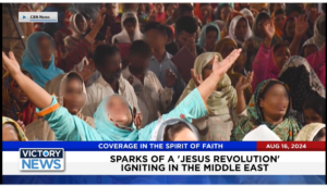 Victory News 4 p.m. CT | August 16, 2024 – Sparks of a “Jesus Revolution” Igniting in the Middle East