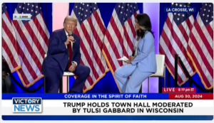 Victory News 4 p.m. CT | August 30, 2024 – Trump Holds Town Hall Moderated by Tulsi Gabbard in Wisconsin