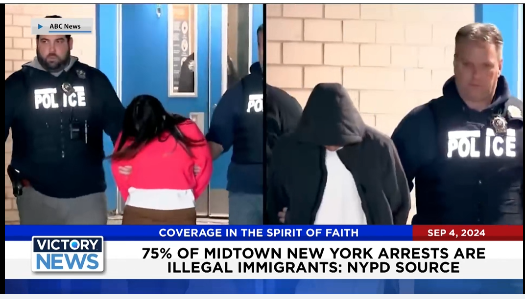 Victory News 11 a.m. CT | September 4, 2024 - NYPD Source Says 75% of Midtown New York Arrests Are Illegal Immigrants - Victory News
