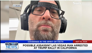 Victory News 11 a.m. CT | October 14, 2024 – Las Vegas Man Arrested at Trump Rally in California