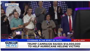 Victory News 11 a.m. CT | October 15, 2024 – Trump Campaign Raises $14M to Help Hurricane Helene Victims