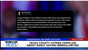 Victory News 4 p.m. CT | October 22 2024 – Texas County Voters Complain About Early Voting Irregularities