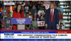 Victory News 4 p.m. CT | October 23 2024 – Fmr. Democrat Congresswoman Tulsi Gabbard Joins GOP at Trump Rally