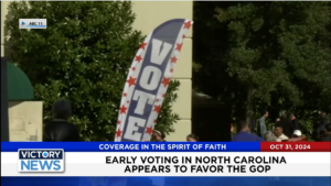 Victory News 11 a.m. CT | October 31 2024 – Early Voting in North Carolina Appears to Favor the GOP