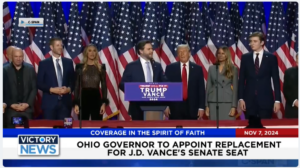 Victory News 4 p.m. CT | November 7, 2024 – Ohio Governor to Appoint Replacement for J.D. Vance’s Senate Seat