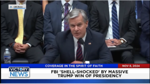 Victory News 4 p.m. CT | November 8, 2024 – FBI “Shell-Shocked” by Massive Trump Win of Presidency