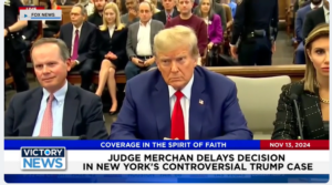 Victory News 4 p.m. CT | November 13, 2024 – Judge Merchan Delays Decision in New York’s Controversial Trump Case