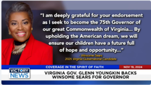 Victory News 4 p.m. CT | November 19, 2024 – Virginia Gov. Glenn Youngkin Backs Winsome Sears for Governor