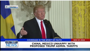 Victory News 11 a.m. CT | November 27, 2024 – China and Mexico Unhappy With Proposed Trump Admin. Tariffs