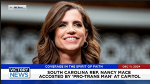 Victory News 4 p.m. CT | December 11, 2024 – South Carolina Rep. Nancy Mace Accosted by “Pro-Trans Man” at Capitol