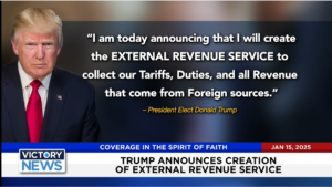 Victory News 4 p.m. CT | January 15, 2024 – Trump Announces Creation of External Revenue Service